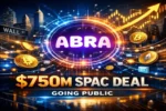 Crypto Platform Abra Targets $750M SPAC Listing
